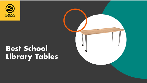 School Library Table Best School Library Tables: What to Look for and Where to Buy | School ...