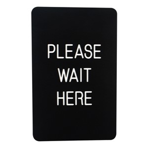 Engraved Color Core Sign - Please Wait Here