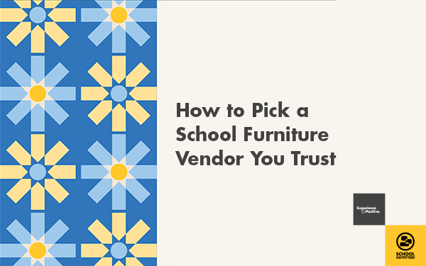 Picking a School Furniture Vendor You Can Trust cover